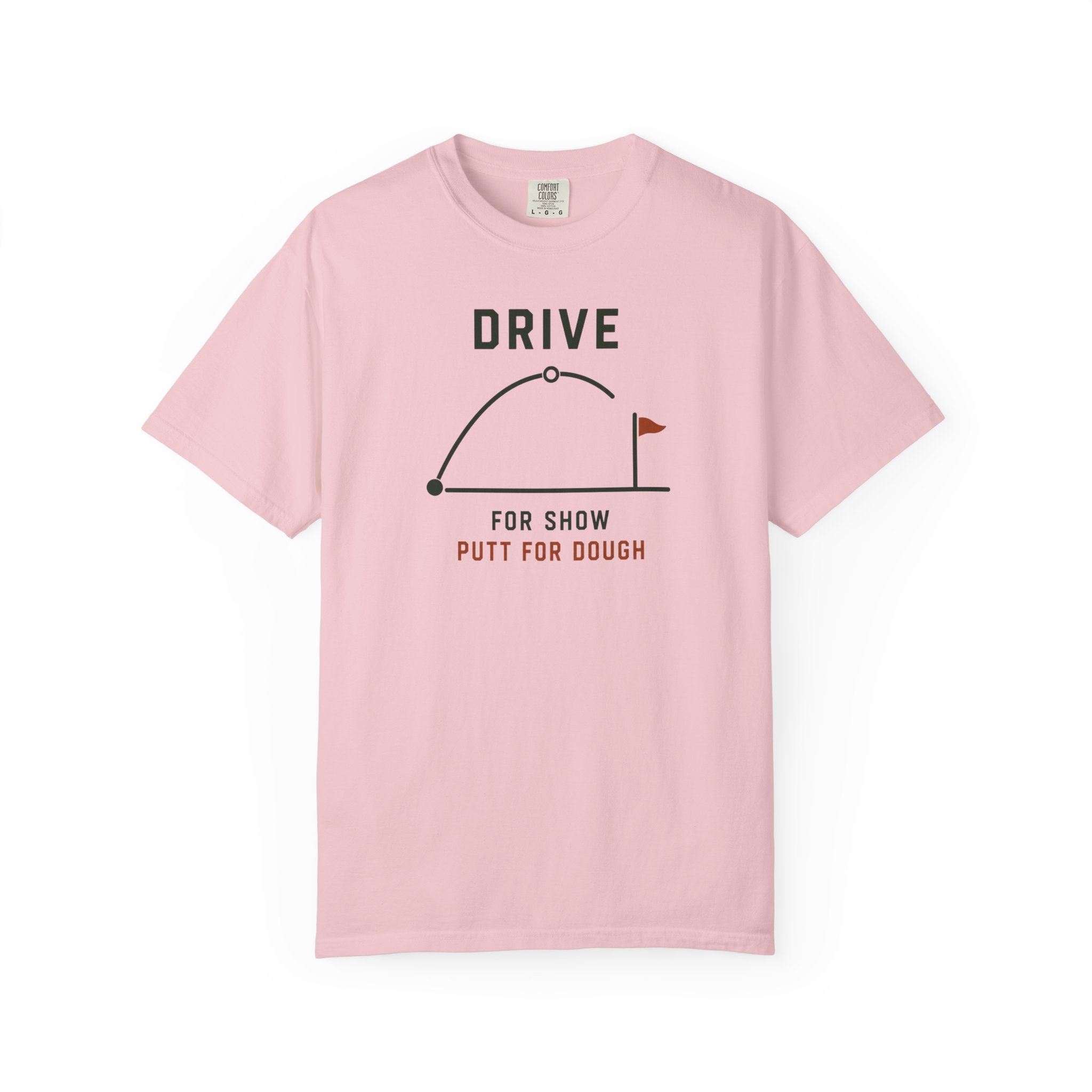 Drive For Show T-shirt