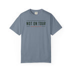 Not On Tour T-shirt