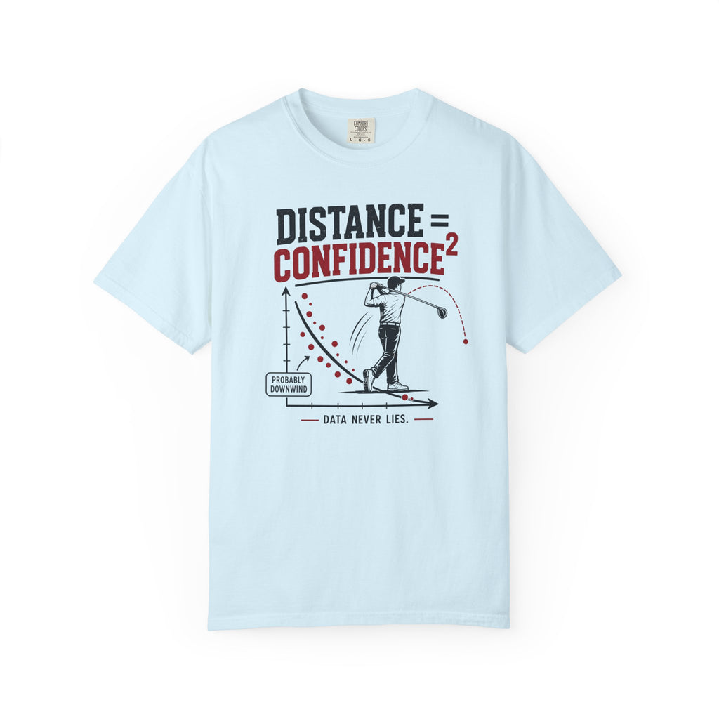 Distance Equals Confidence T-shirt