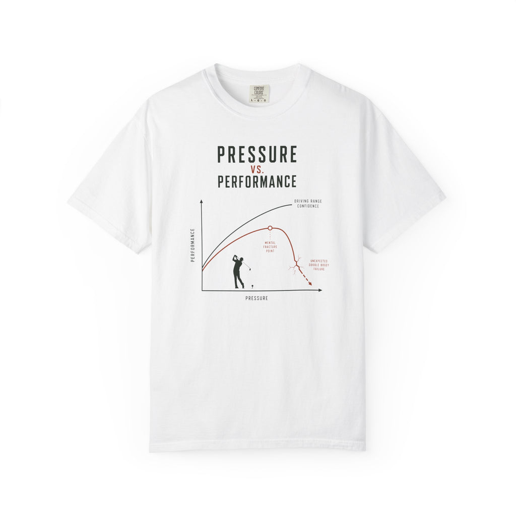 Pressure Vs Performance T-shirt