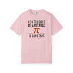 Confidence is Variable T-shirt