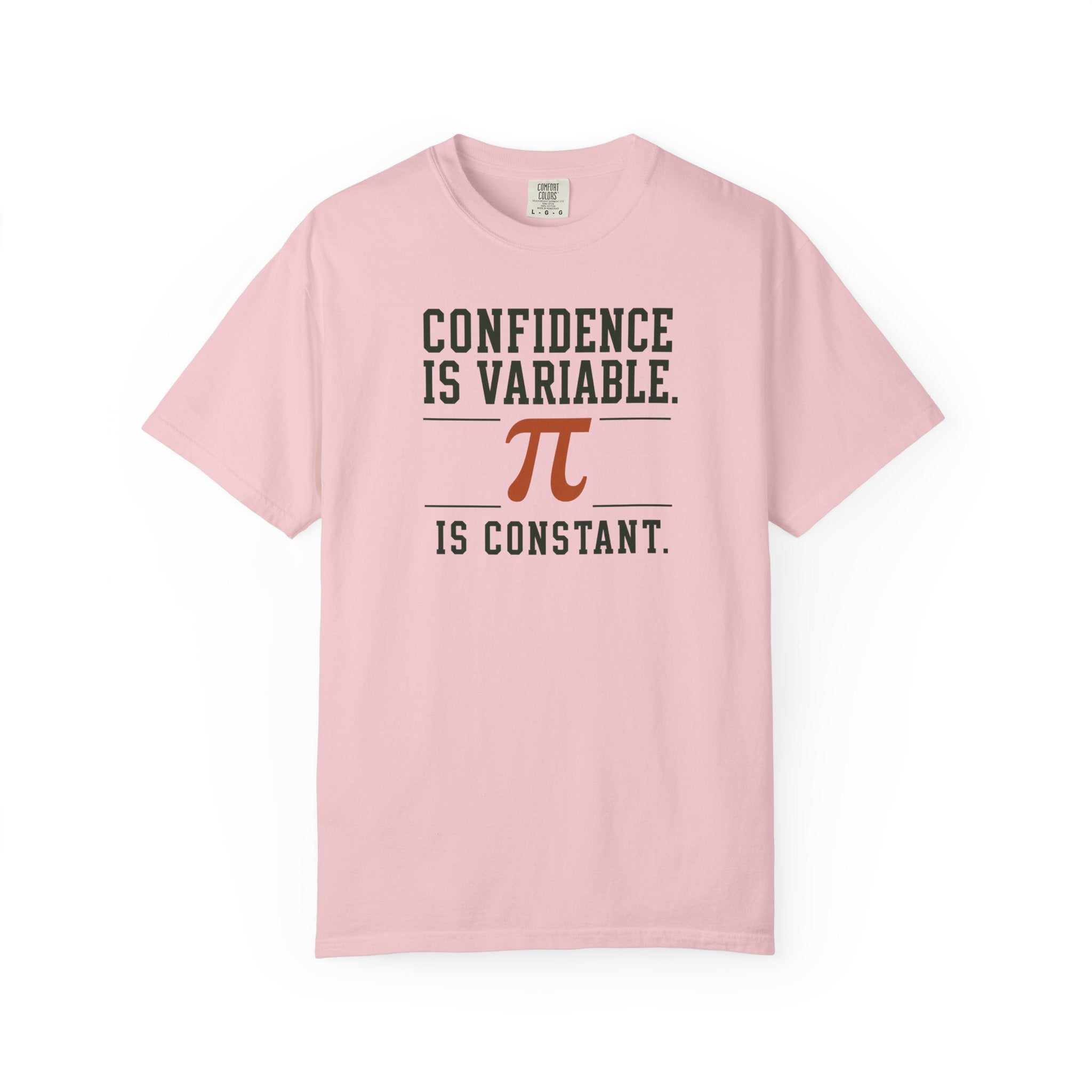 Confidence is Variable T-shirt
