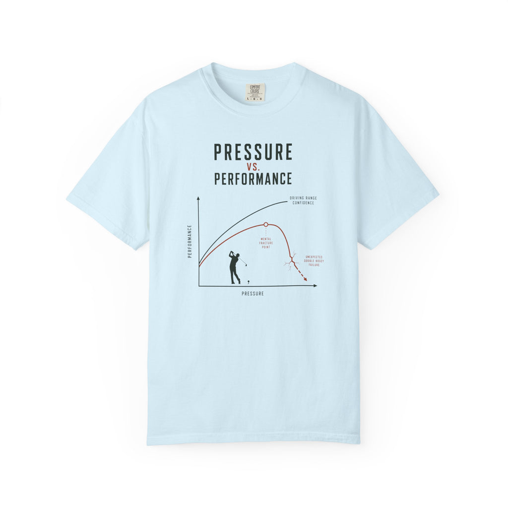 Pressure Vs Performance T-shirt