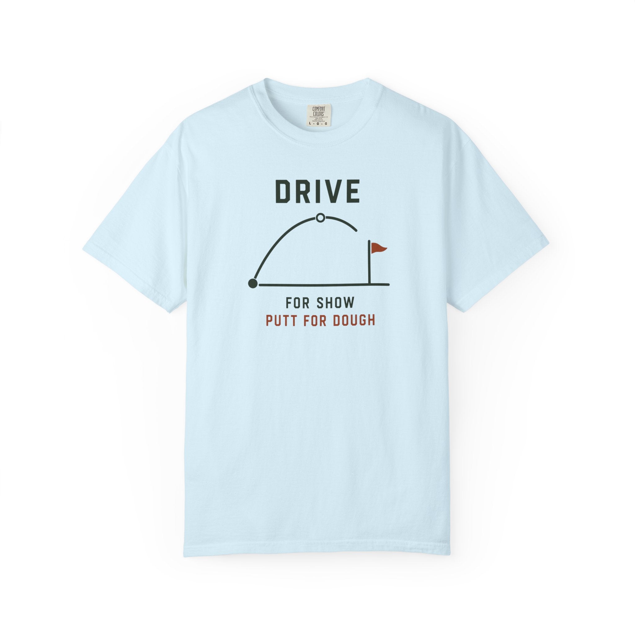 Drive For Show T-shirt