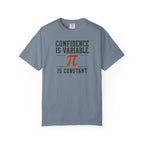 Confidence is Variable T-shirt