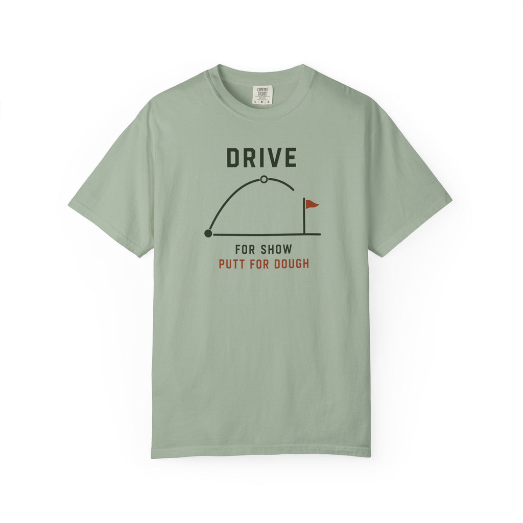 Drive For Show T-shirt