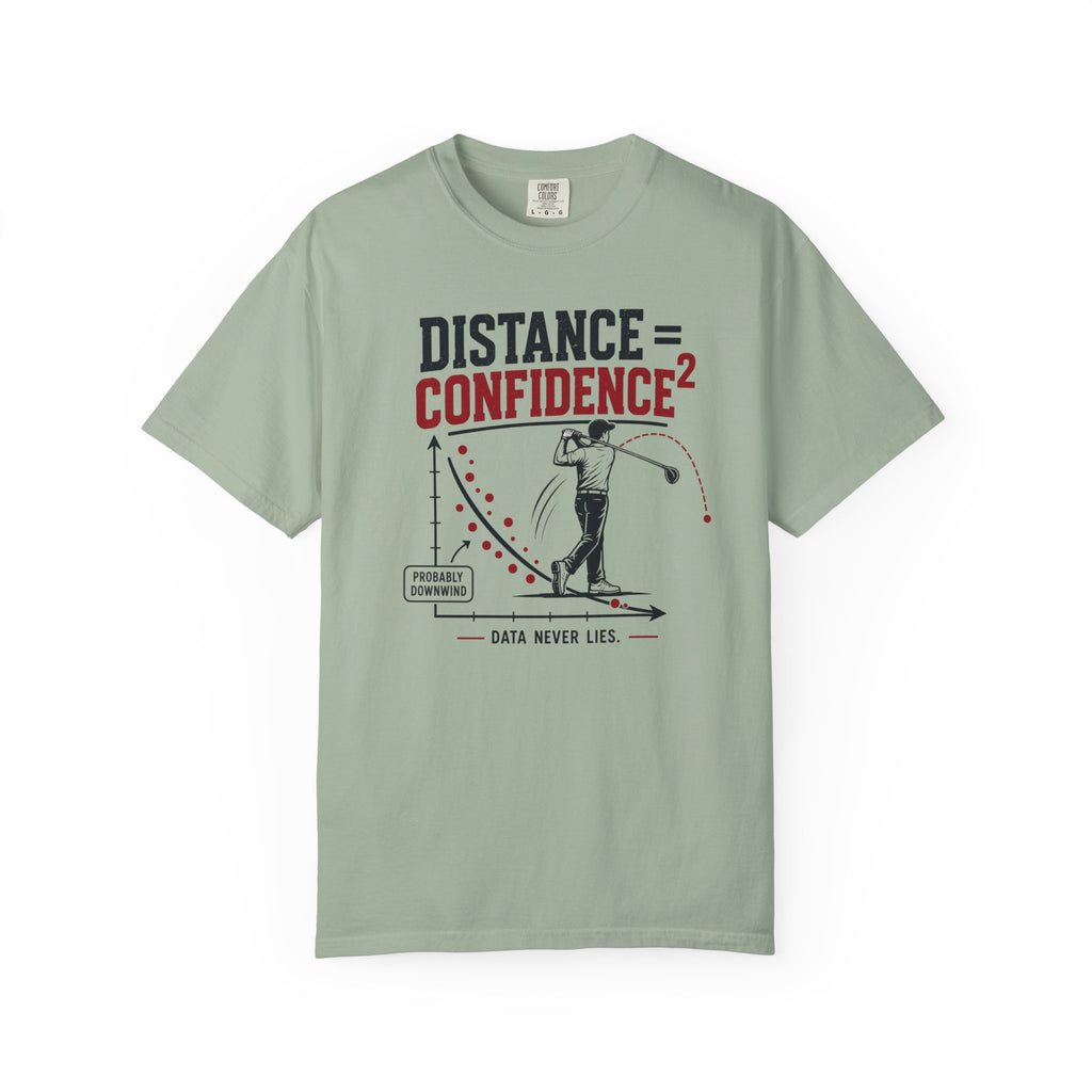 Distance Equals Confidence T-shirt