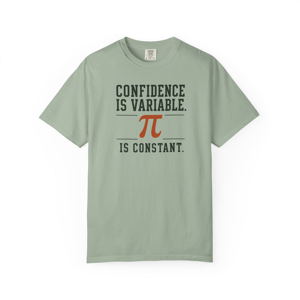 Confidence is Variable T-shirt