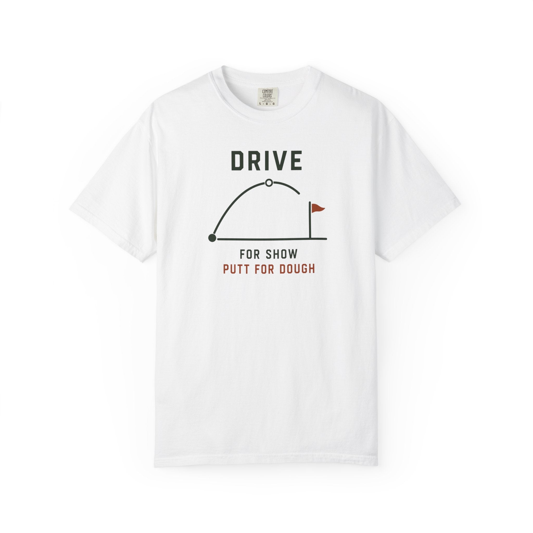 Drive For Show T-shirt